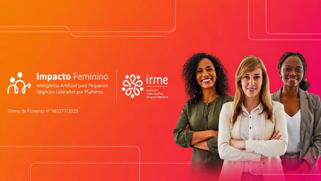 Projeto Impacto Feminino Abre 5 Mil Vagas Gratuitas em Capacitação de IA para Mulheres Empreendedoras